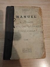 Manuel A L Usage Des Combattants D' Indochine Tome 1 C.s.f.t.e.o