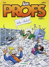 Les profs. Vol. 3. Tohu-bahut