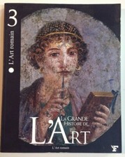 La GRANDE HISTOIRE de L'ART 3 art romain figaro