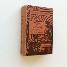 Manuel de tissage LABRIFFE 1928 matières textiles, tissus simples 168 figures