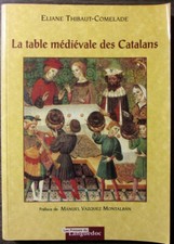 La table médiévale des Catalans / Eliane Thibaut-Comelade