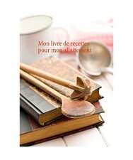 Mon livre de recettes pour mon
