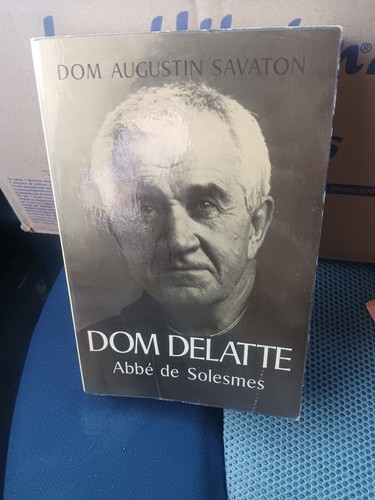Dom delatte abbé - delatte, solesmes