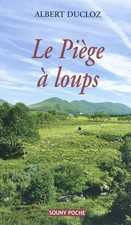 LE PIEGE A LOUP, Albert Ducloz