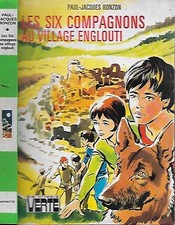 Paul-Jacques BONZON-LES 6 COMPAGNONS AU VILLAGE ENGLOUTI-Biblio. verte cartonnée