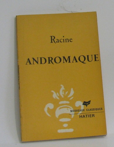 Andromaque racine hatier - |,