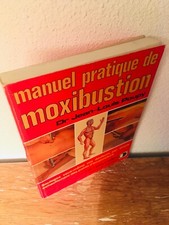 Manuel pratique de moxibustion / Dr Poupy / Ed. Dangles