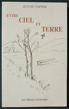VARNIER - ENTRE CIEL ET TERRE, ANTHOLOGIE - 2000 - POESIE ILLUSTRE - TRES RARE