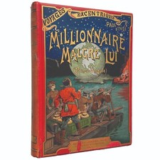 MILLIONNAIRE MALGRÉ LUI - P. d'Ivoi / L. Bombled