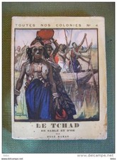 le tchad rené maran toutes nos colonies 1931 carte photos numéroté gravures
