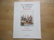 QUATUOR LES UNIFORMES DE L' ARMEE FRANCISE HUIT PEINTURES MARBOT NOIRMONT
