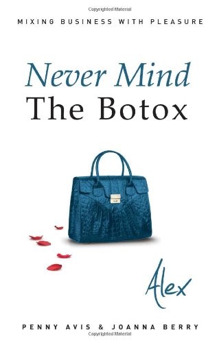 Never mind the botox alex - never, botox: