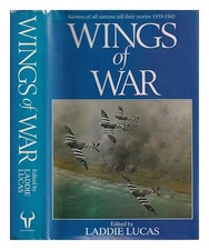 LUCAS, LADDIE Wings of war : aviateurs de toutes les nations racontent leurs ...