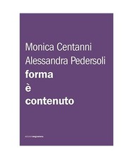 forma è contenuto, Centanni