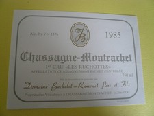 ancienne étiquette de vin   Chassagne - Montrachet   1er Cru Les Ruchottes 1985