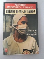 Chienne de vie je t'aime | Monique Brossard-Le Grand 