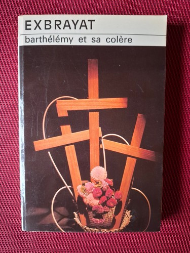 Barthélémy colère - barthélémy,