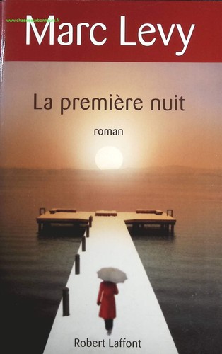 Première nuit marc levy - la,