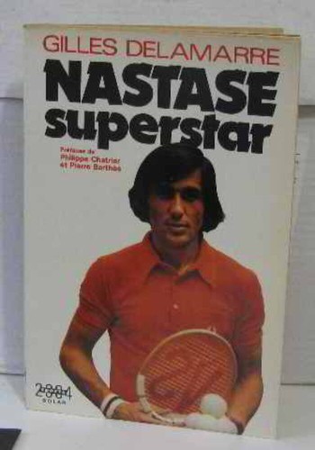 Nastase superstar delamarre - superstar,
