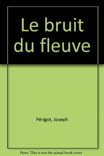 Bruit fleuve joseph - fleuve,,