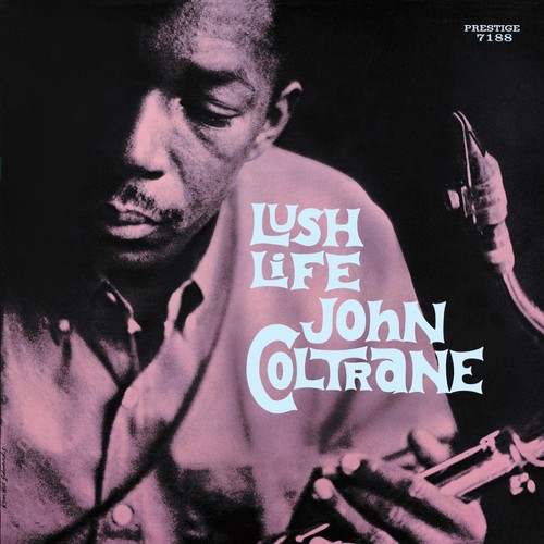 John coltrane lush life - coltrane,