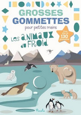 Livre Gommettes - Grosses Gommettes pour petites mains - Les Animaux du Froid