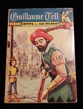 GUILLAUME TELL CONTES DU GAI PIERROT 37 A. DUMAS LITTÉRATURE/FRANCE/JEUNESSE 840