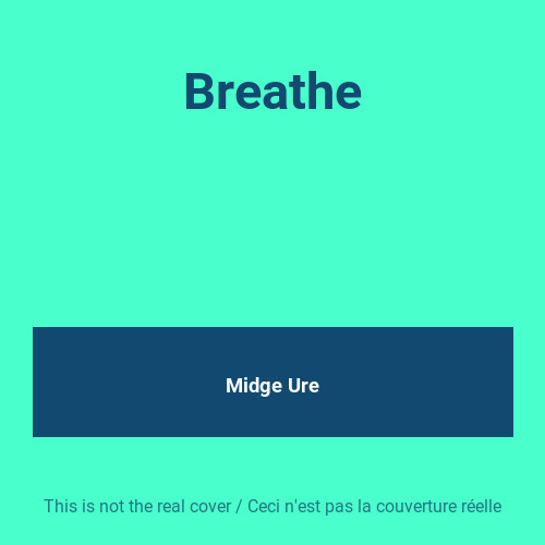 Breathe midge ure - breathe,,