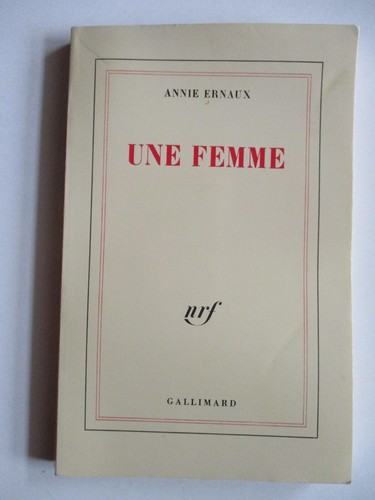 Ernaux annie une femme - femme,