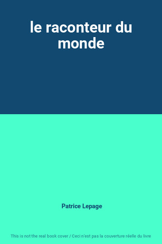 Raconteur monde patrice - raconteur, monde,