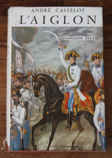 ANDRE CASTELOT - L'AIGLON - NAPOLEON II - LE LIVRE CONTEMPORAIN - 1959 - B. ETAT