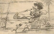 CARTE POSTALE SA MAJESTE CARNAVAL DE TOULON 1908 ILLUSTRATEUR BAR