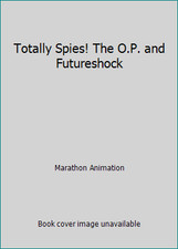 Totally Spies! The O.P. and