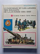 Livre L'uniforme et les armes des soldats de la guerre 1914-1918 T.2 - Casterman