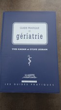 D3- Guide pratique de gériatrie- Kagan/Legrain- gazette médicale