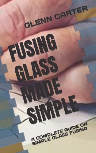 Glenn carter fusing glass made - glass,
