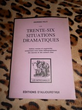 POLTI Georges : Les trente-six situations dramatiques - éd. d'aujourd'hui, 1980