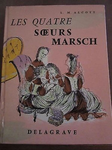 Alcott les quatre soeurs - l.m.,