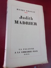 Henri Troyat Judith Madrier Edition originale tirée à 300 ex. 1 des 225 sur Alfa
