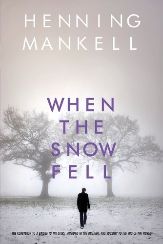 Henning mankell when the snow - henning,