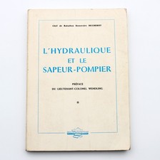 L'Hydraulique et le Sapeur-Pompier - Hucherot - Ed. France-Sélection 1977