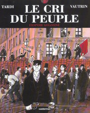 BD LE CRI DU PEUPLE - TOME 2, L' ESPOIR ASSASSINÉ / TARDI, CASTERMAN, NEUF
