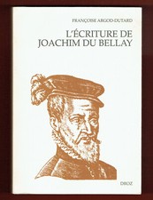 L'écriture de Joachim du Bellay, Argod Dutard, Discours poétique Regrets Lettres