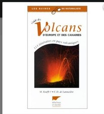 Guide Des Volcans D europe Et Des Canaries De Larouzière françois 