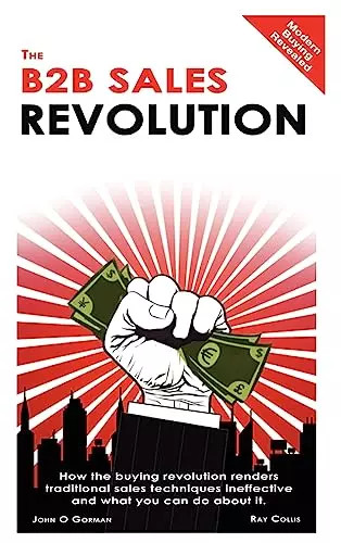 The b2b sales revolution - the,