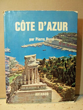 CÔTE D'AZUR par Pierre Borel.  ARRIÈRE-PAYS par V. Paschetta. Monographie