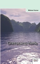 Cherubims Kerfe, Michael Karner