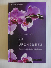 Bénédicte Boudassou - Le monde des orchidées / 2010 - éd. Larousse