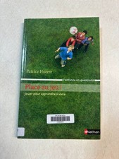 Place au jeu ! Jouer pour apprendre à vivre | Patrice Huerre | Bon état