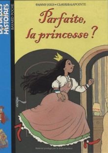 Parfaite princesse de - princesse, ?
